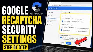 How to configure Google reCAPTCHA security settings for form hardening - Step By Step