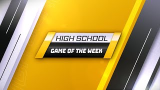 High School Game of the Week - October 13, 2021