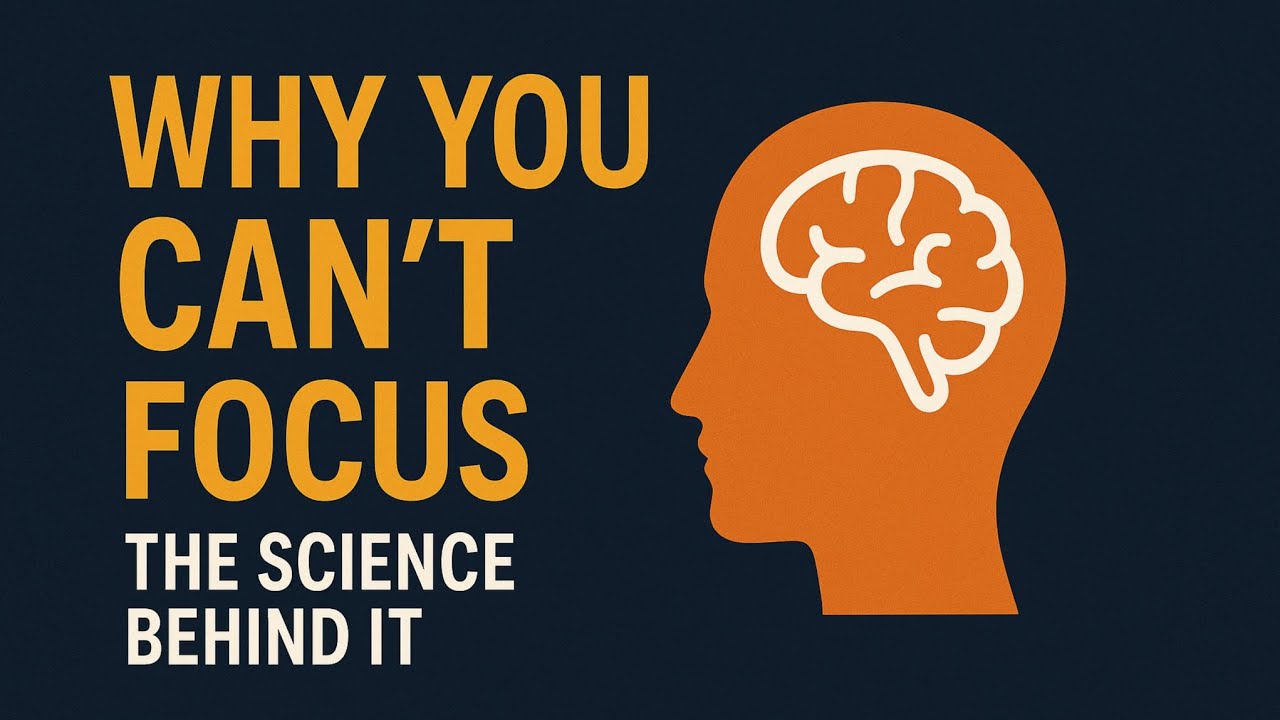 Why You Can’t Focus – The Science of Attention in the Digital Age 