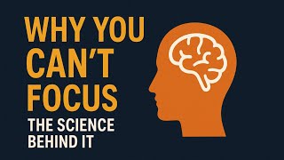 Why You Can’t Focus – The Science of Attention in the Digital Age #focus #psychology