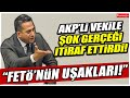 CHP'li Ali Mahir Başarır AKP'li vekile şok gerçeği itiraf ettirdi! "FETÖ'NÜN UŞAKLARI!"