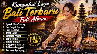 KUMPULAN LAGU BALI TERBARU DAN POPULER 2026 -  LAGU BALI FULL ALBUM SPESIAL GALUNGAN