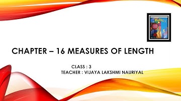 Class 3, Mathematics, Chapter 16, Part 1 by Vijaya Lakshmi