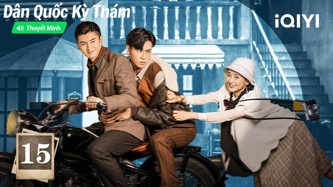 Dân Quốc Kỳ Thám - Tập 15 |🕵️Siêu phẩm phá án Dân Quốc, xem là nghiện! | iQIYI Kho Phim Hot