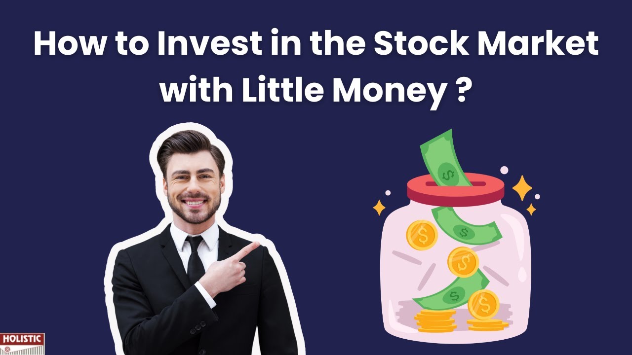 How to Invest in the Stock Market with Little Money | Holistic ...