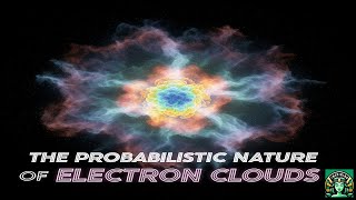The Probabilistic Nature of Electron Clouds
