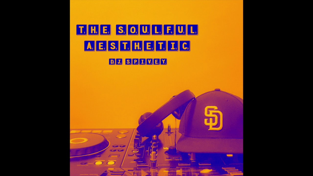 "The Soulful Aesthetic" (A Soulful, Funky House Mix) by DJ Spivey
