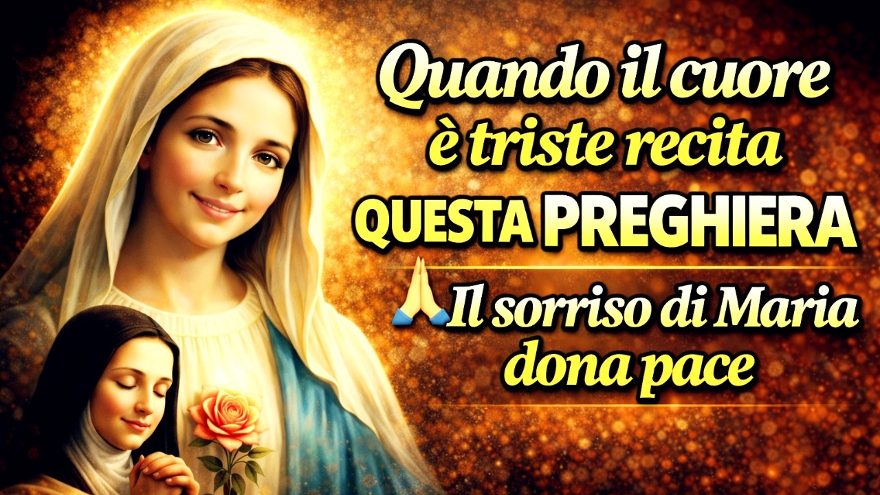 Quando il cuore è triste recita questa preghiera 🙏 Il sorriso di Maria dona pace