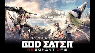 GOD EATER RESONANT OPS - Android / iOS Gameplay