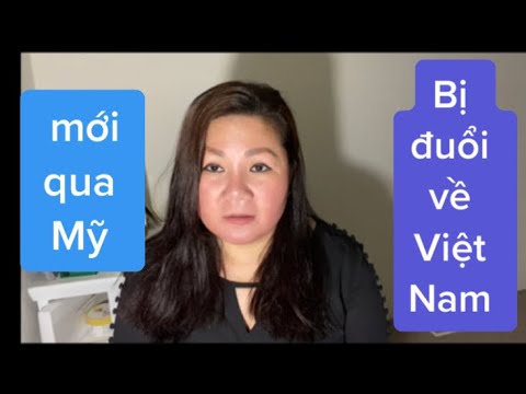 Thủy USA Mới qua Mỹ nỗi khổ sống chung nhà bị đuổi về Việt Nam