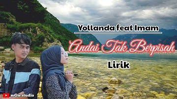 Andai Tak Berpisah Lirik Yollanda Feat Imam. Best Musik Pop Melayu