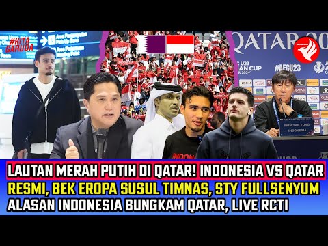 Lautan MERAH Putih di QATAR! Bek EROPA RESMI SUSUL Timnas U23~Indonesia U23 vs QATAR U23 LIVE RCTI