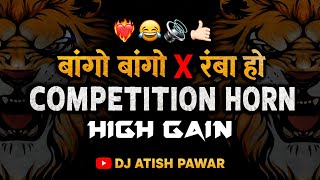 BANGO BANGO X RAMBA HO COMPETITION HORN | 🔥 Horn dhingana Mix By | 2026| DJ ATISH PAWAR DJ GAURAV GM