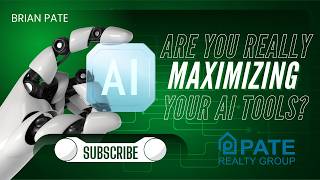 Are You Really Maximizing Your AI Tools | Brian Pate