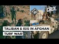 Taliban &amp; ISIS In Battle For Afghan Supremacy As US &amp; NATO Troops Exit