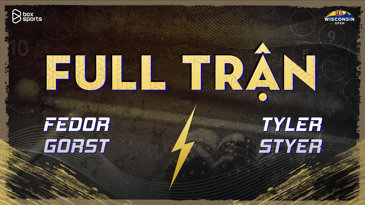 [FULL TRẬN] Fedor Gorst vs Tyler Styler | 2023 Wisconsin Open Nam ...