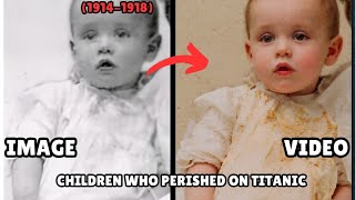 Children Who Perished on Titanic — Their Real Faces and Untold Stories brought to life 