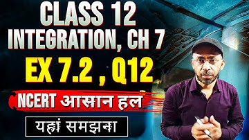 Class 12 Ex 7.2 Q12 Math | Chapter 7 ncert solutions | Integration | Ex 7.2 Q12 Class 12 Maths