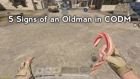 5 Signs of an Oldman in CODM