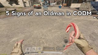 5 Signs Of An Oldman In Codm
