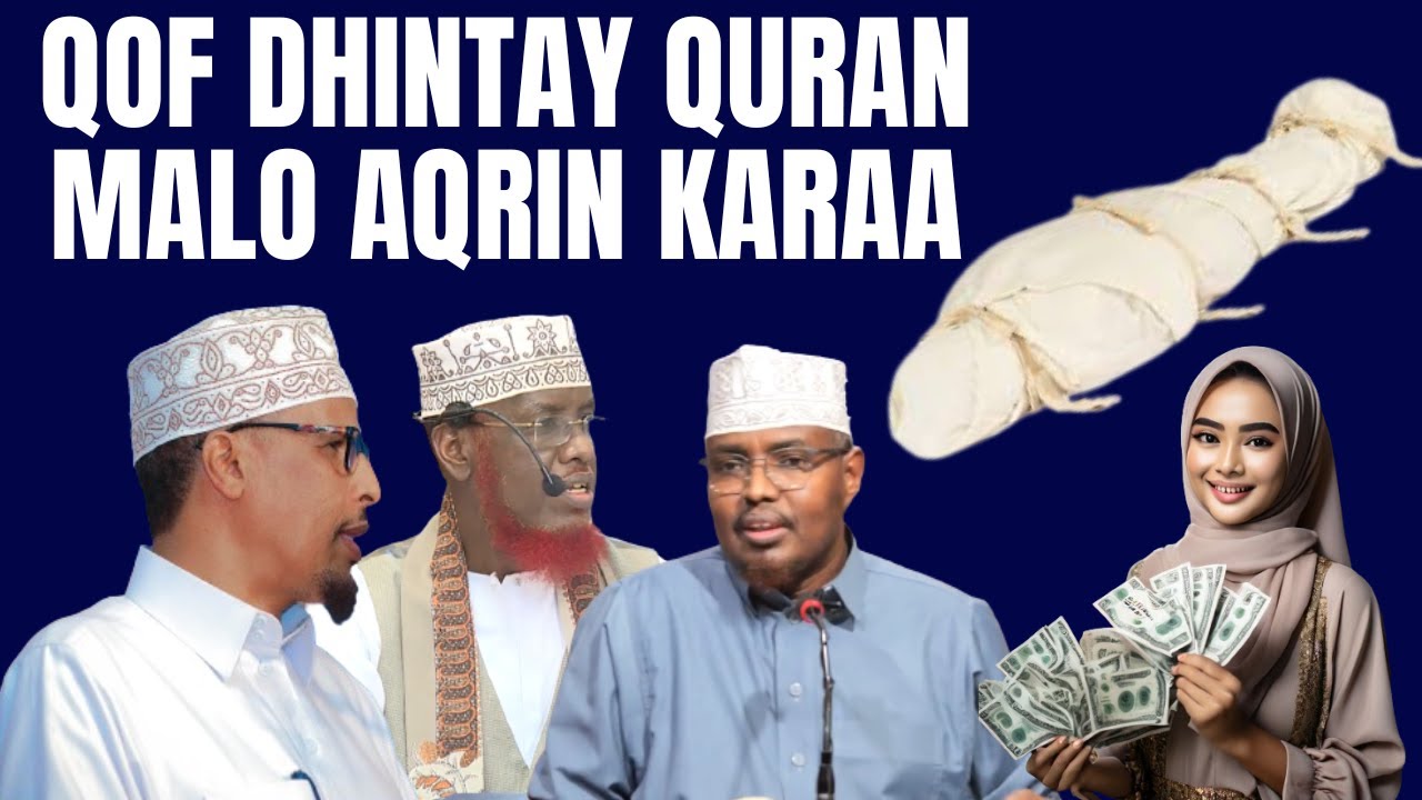 Qof Dhintay Quran Malo Aqrin Karaa Sh Umal Sh Xassan Sh Shibli