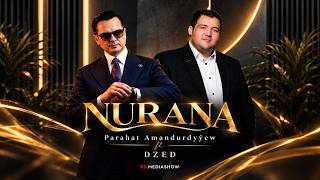 Parahat Amandurdyyew Ft. Dz-Ed - Nurana Official Audio Music
