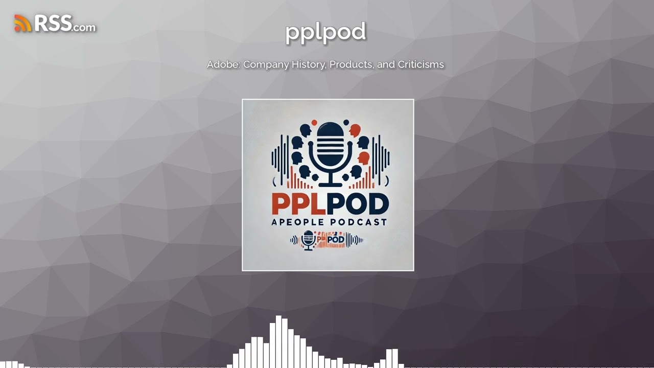 Adobe: Company History, Products, and Criticisms