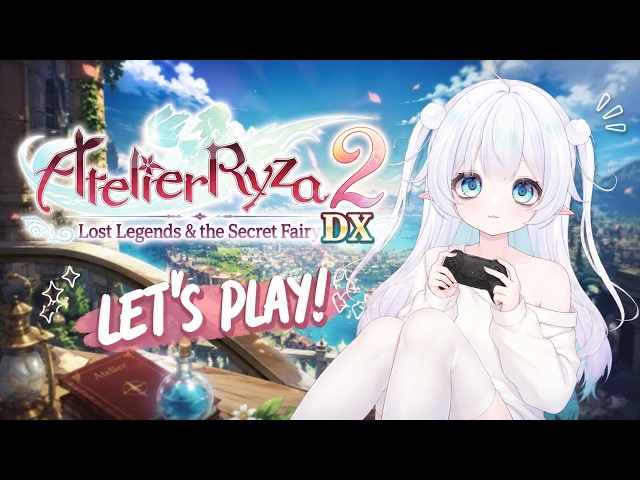 ⋆.ೃ࿔🌸*:・ Atelier Ryza 2: Lost Legends & the Secret Fairy DX