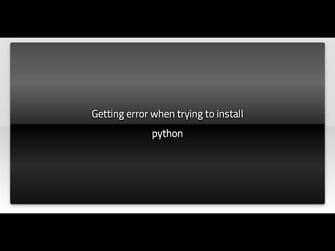 Getting error when trying to install python