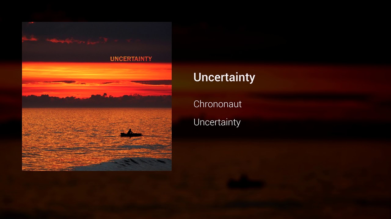 Chrononaut - Uncertainty adlı videoyu YouTube'da izle Chrononaut - Uncertainty adlı videoyu YouTube'da izle