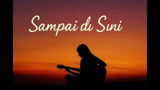 Zona lagu ai - Sampai disini