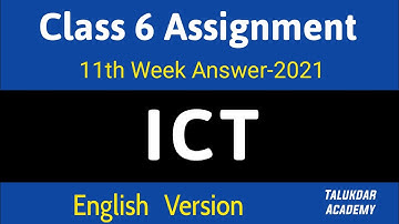 Class 6 ICT Assignment Answer 2021 || Class 6 English Version || class 6 ict 11th week