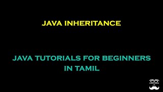 Java Inheritance - Episode 33 | Java Tutorials for Beginners in Tamil