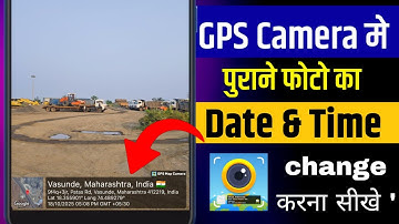 GPS Map Camera Old Photos Change Date & Time | how to change date & time old gallery photos