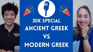 Ancient Greek vs. Modern Greek Again! (30K SPECIAL) [SUB ESP]