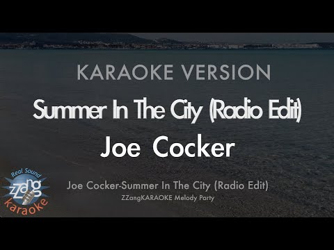 Joe Cocker-Summer In The <strong>City</strong> (Radio Edit) (Melody) (Karaoke <strong>Version</strong>)