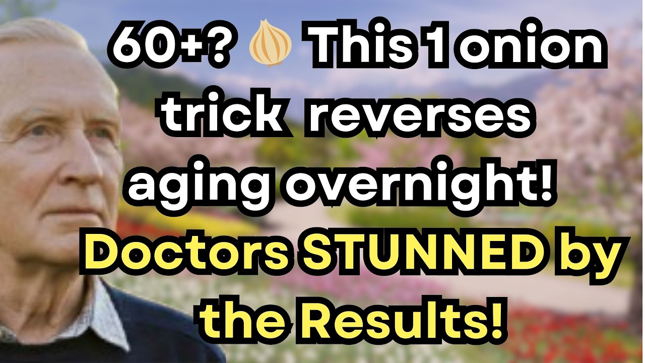 👵 60+? 🧅 This 1 Onion Trick REVERSES Aging Overnight! 🤯 Doctors STUNNED