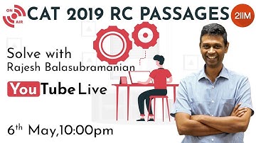 Solving CAT 2019 RC Passages with Rajesh Balasubramanian, 4 time CAT 100%iler | VARC CAT 2020 | 2IIM