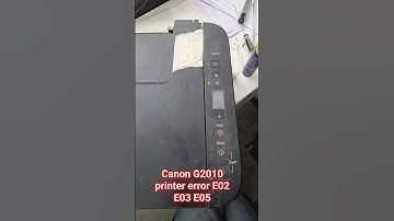 Canon G2010 printer #error E02 E03 E05 #canon #