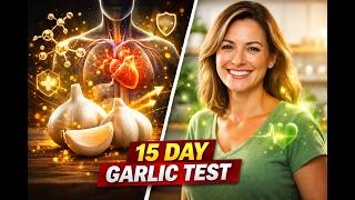 Garlic Every Day for 15 Days – This Changes Everything
