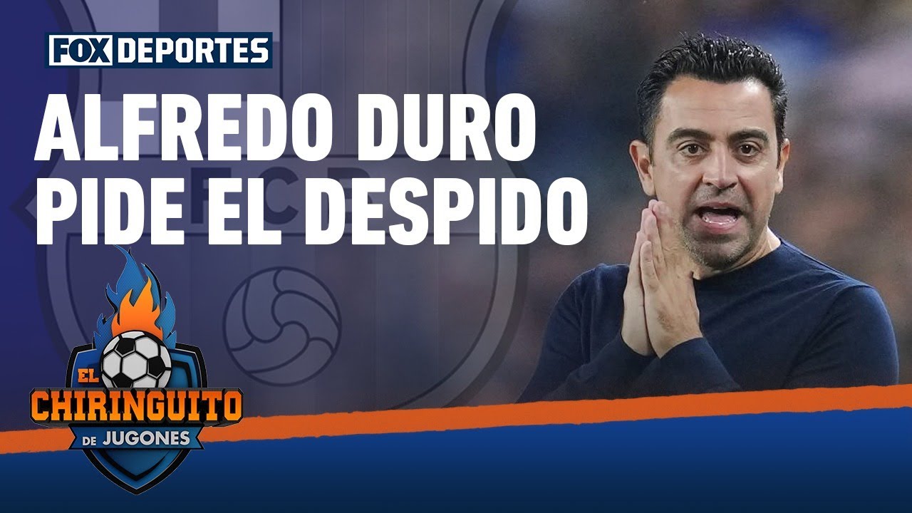 Alfredo Duro pide destitución para Xavi El Chiringuito YouTube