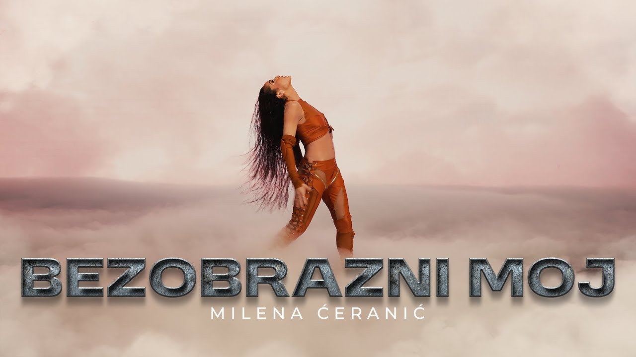 MILENA ĆERANIĆ - BEZOBRAZNI MOJ (OFFICIAL VIDEO | ALBUM MOJ PRVI)
