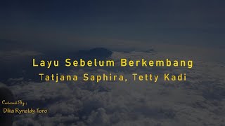 Layu Sebelum Berkembang - Tatjana Saphira, Tetty Kadi  (Cover Lirik)