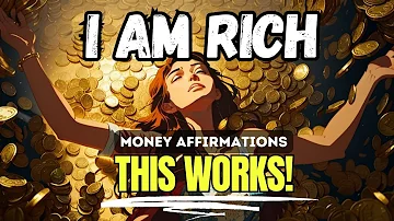 'I AM RICH' | Money Affirmations | Money Mantra | This Works!