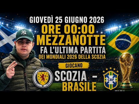 Video ANNUNCIO ULTIMA PARTITA DEI MONDIALI 2026 DELLA SCOZIA GIOVEDI 25 GIUGNO 2026 ORE 00:00