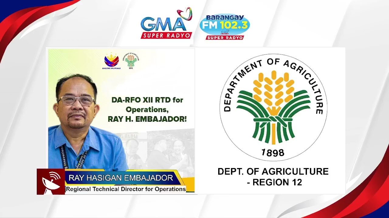 PAKIGHINABI KANG RAY HASIGAN EMBAJADOR - REGIONAL TECHNICAL DIRECTOR FOR OPERATIONS SA DA-12