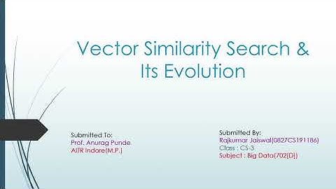 Vector Similarity Search & Its Evolution
