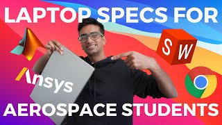 LAPTOP SPECS FOR AEROSPACE ENGINEERING STUDENTS