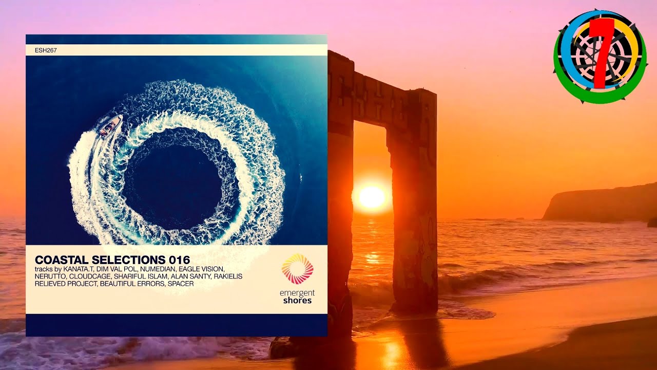 ♫ Emergent Shores pres. Coastal Selections 016 (Melodic Progressive House Mix by Seven Bliss) ♫