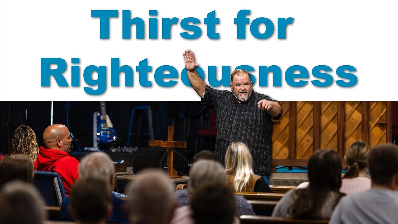 Blessed are Those Who Hunger and Thirst for Righteousness (Blessed - 5) David Lovan. 12-28-25